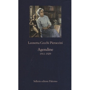 Agendine 1911-1929 | Leonetta Cecchi Pieraccini, I. D'Amico (2015)