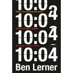 10: 04 | Ben Lerner (2015)