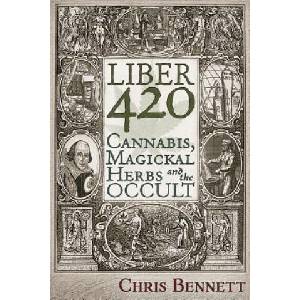 Liber 420 | Chris Bennett (ISBN: 9781634241656)