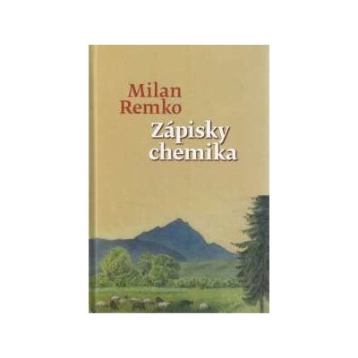 Zápisky chemika Milan Remko