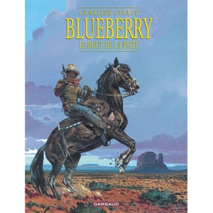 Blueberry - Tome 22 - Le Bout de la piste | Charlier Jean-Michel (ISBN: 9782205054842)