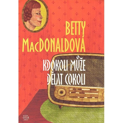 Kdokoli může dělat cokoli - MacDonaldová Betty