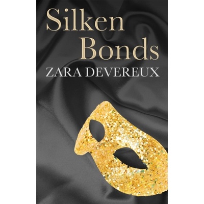 Silken Bonds - Devereux Zara