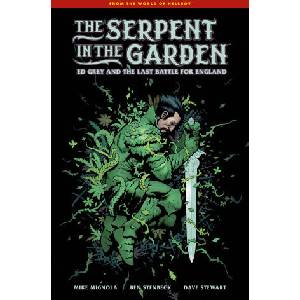 The Serpent in the Garden: Ed Grey and the Last Battle for England | Ben Stenbeck, Dave Stewart, Clem Robins (ISBN: 9781506745183)