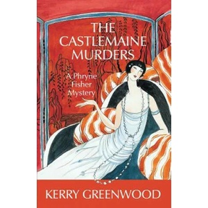 Castlemaine Murders | Kerry Greenwood (2007)