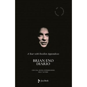 Diario. A year with swollen appendices | Brian Eno (ISBN: 9788816416666)