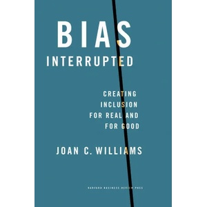 Bias Interrupted | Joan C. Williams (ISBN: 9781647822729)