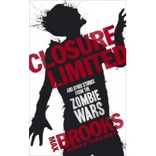 Closure, Limited and other Zombie Tales - Paperback - Max Brooks