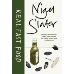 Real Fast Food | Nigel Slater (2013)
