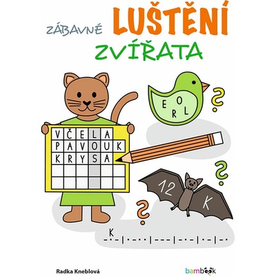 Zábavné luštění – Zvířata - Radka Kneblová