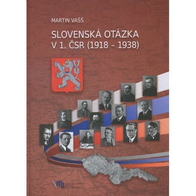 Slovenská otázka v 1. ČSR - Martin Vašš