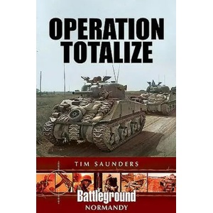 Operation Totalize | TIM SAUNDERS (ISBN: 9781526741264)