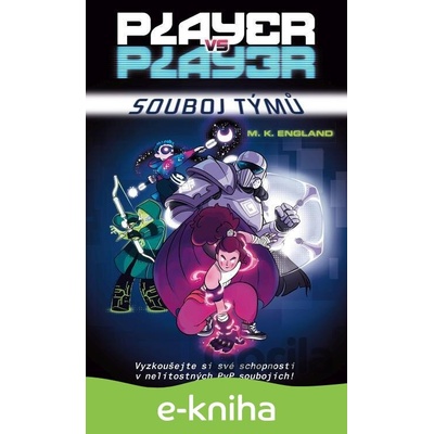 Player vs. player: Souboj týmů - Megan K. England, Chris Danger