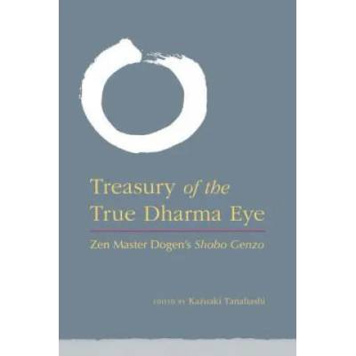 Treasury of the True Dharma Eye | Kazuaki Tanahashi