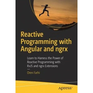 Reactive Programming with Angular and ngrx | Oren Farhi (ISBN: 9781484226193)