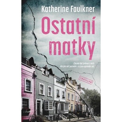 Ostatní matky - Katherine Faulkner