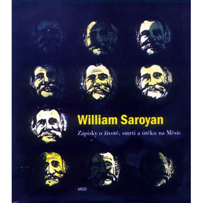Zápisky o životě, smrti a útěku na Měsíc - Saroyan William