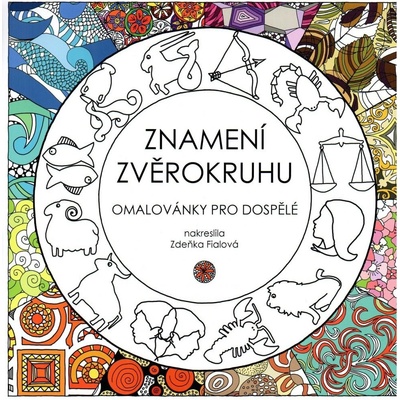 OMALOVÁNKY PRO DOSPĚLÉ ZNAMENÍ ZVĚROKRUHU Zdeňka Fialová – Zboží Dáma