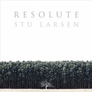 LARSEN, STU - RESOLUTE LP
