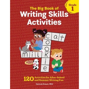 The Big Book of Writing Skills Activities, Grade 1: 120 Activities for After-School and Summer Writing Fun | Hannah Braun (ISBN: 9781647398880)