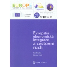 Evropská ekonomická integrace a cestovní ruch - Houška Petr, Petrů Zdenka,