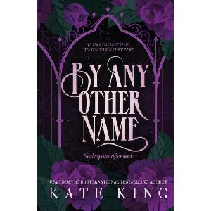 By Any Other Name | Kate King (2024)