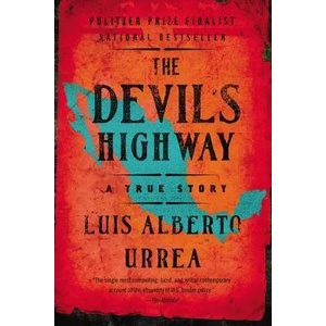 Devil's Highway | Luis Alberto Urrea (ISBN: 9780316010801)