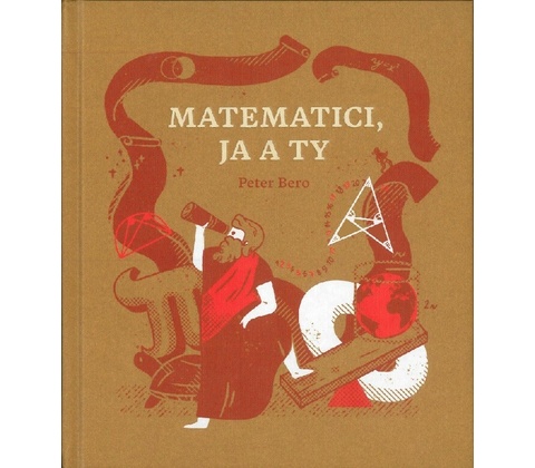 Matematici, ja a Ty - Peter Bero