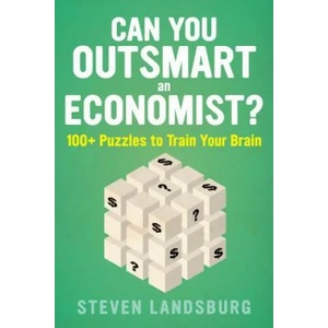 Can You Outsmart an Economist? : 100+ Puzzles to Train Your Brain | LANDSBURG, E. , STEVE (ISBN: 9781328489869)