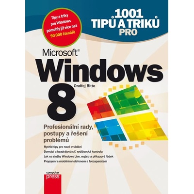 1001 tipů a triků pro Microsoft Windows 8 - Ondřej Bitto