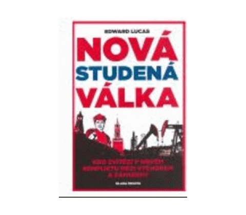 Nová studená válka - Edward Lucas