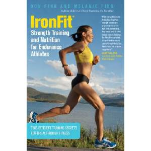 IronFit Strength Training and Nutrition for Endurance Athletes | Don Fink, Melanie Fink (ISBN: 9780762782949)