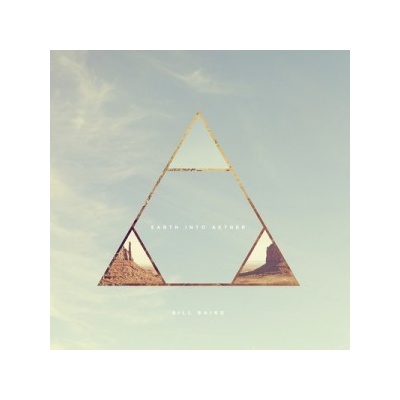 Earth Into Aether Bill Baird CD