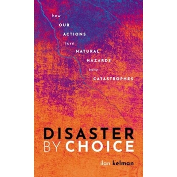 Disaster by Choice