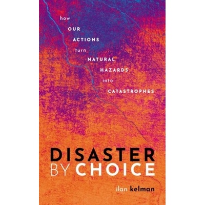 Disaster by Choice