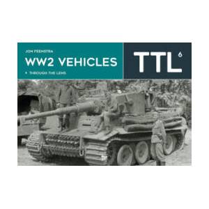 Ww2 Vehicles Through the Lens Volume 6 (ISBN: 9786156602503)