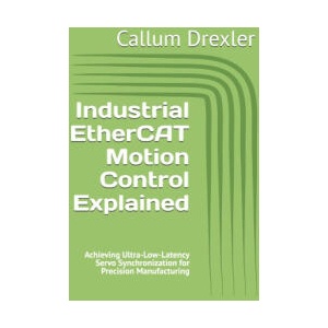 Industrial EtherCAT Motion Control Explained (2026)