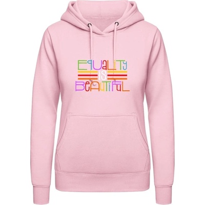 AWDis Hoodie mikina Nápis Rovnosť je krásna bábätkovská ružová S Dámske
