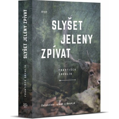 Slyšet jeleny zpívat