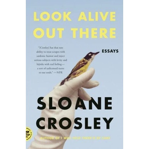 Look Alive Out There | SLOANE CROSLEY (ISBN: 9781250310415)