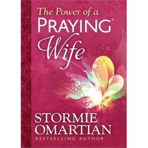 Power of a Praying Wife Deluxe Edition | Stormie Omartian (ISBN: 9780736957533)