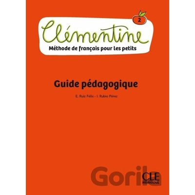 Clémentine 2 - Niveau A1.1 - Guide pédagogique