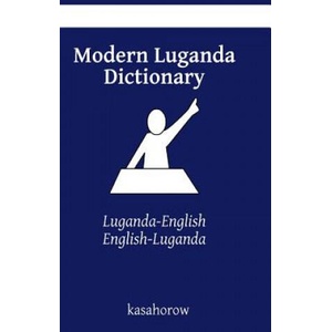Modern Luganda Dictionary | kasahorow (ISBN: 9781499386462)