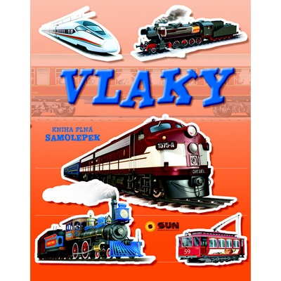 Vlaky - kniha plná samolepek - SUN