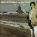 OLDFIELD MIKE: INCANTATIONS, CD