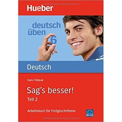 Deutsch üben 6. Sag´s besser! Teil 2