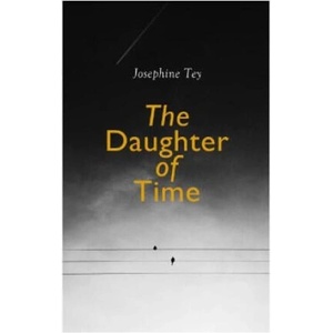 The Daughter of Time | Josephine Tey (2023)