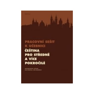 Pracovní sešit k učebnici Čeština pro středně a více pokročilé