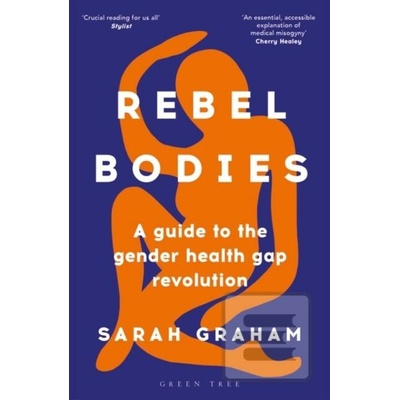 Rebel Bodies - Sarah Graham