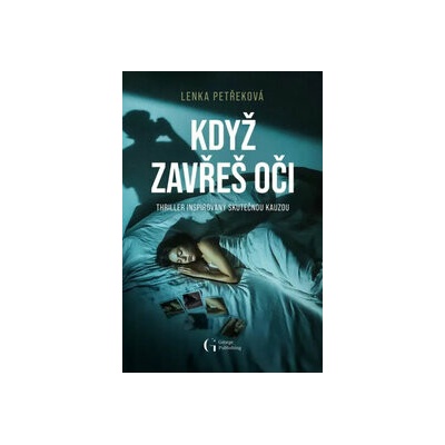 Když zavřeš oči - Lenka Petřeková